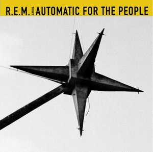 R.E.M.  – Automatic For The People