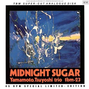 Yamamoto Tsuyoshi Trio – Midnight Sugar