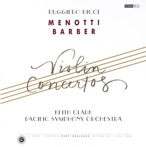 Menotti/Barber:  Violin Concertos