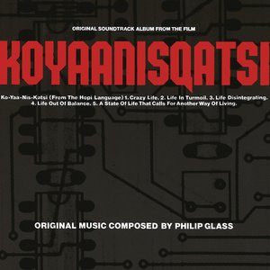 Philip Glass – Koyaanisqatsi