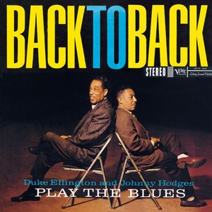 Duke Ellington/Johnny Hodges –  Back To Back (Play The Blues)